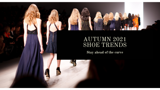 Autumn 2021 Shoe Trends