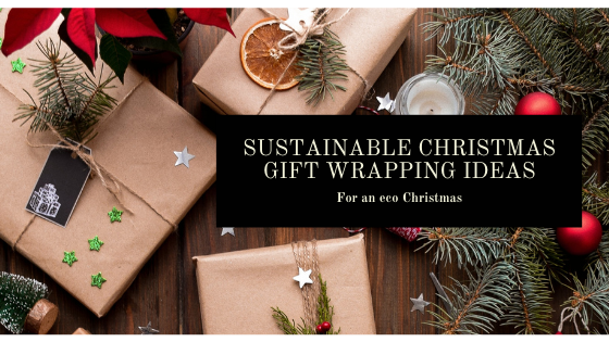 Sustainable Christmas Gift Wrapping Ideas