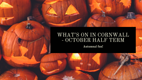 What's On In Cornwall October Half Term 2025