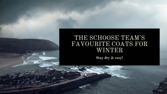 The Schoose Team's Favourite Coats For Winter