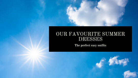 Our Favourite Summer Dresses