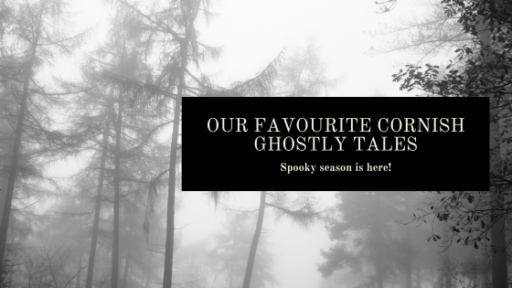 Our Favourite Cornish Ghostly Tales