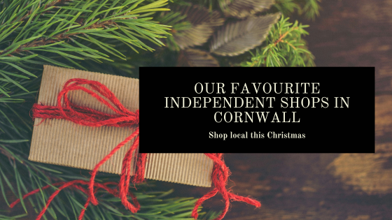 Shop Local This Christmas - Our Favourite Independent Shops In Cornwall